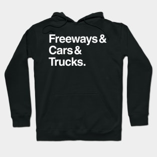 Freeways & Cars & Trucks Hoodie